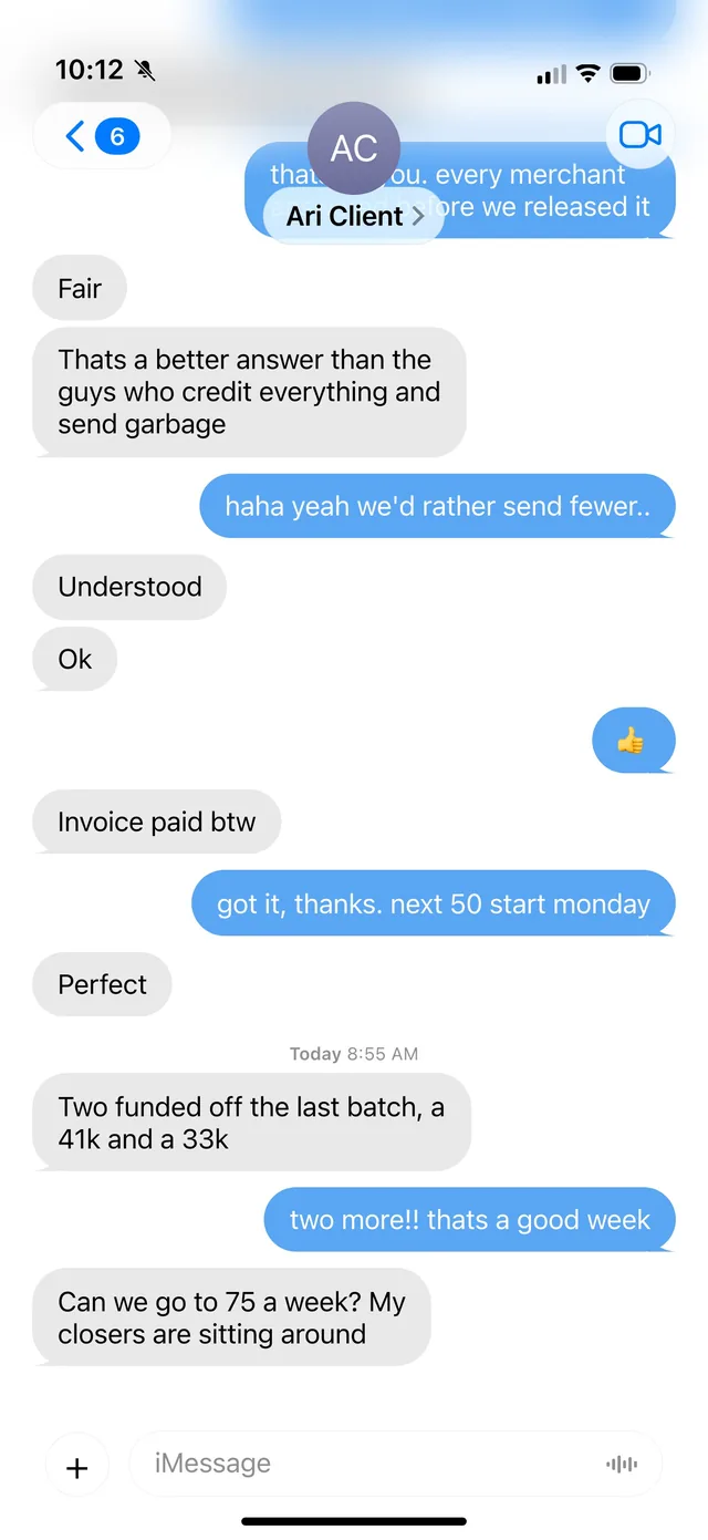 iMessage thread with a buyer: “Can we go to 75 a week? My closers are sitting around”